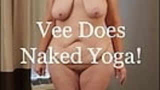 Hot Mature Momma Vee Does Naked Yoga!