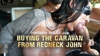 - Buying the Caravan from Redneck John